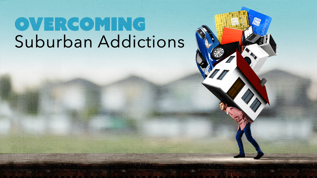 Overcoming Suburban Addictions